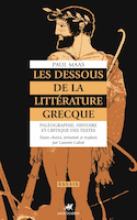Dessous de la littérature grecque (Les)